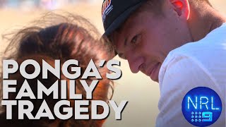 Ponga's Family Tragedy | NRL on Nine