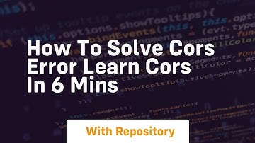 how to solve cors error learn cors in 6 mins