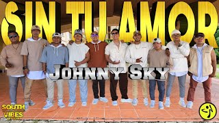 SIN TU AMOR | Johnny Sky | SOUTHVIBES