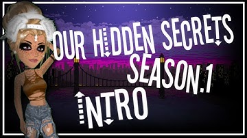 Our Hidden Secrets Msp Series Intro | QxeenAvery