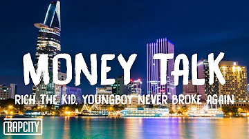 Rich The Kid - Money Talk (Lyrics) ft. YoungBoy Never Broke Again