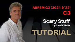 Scary Stuff by S. Watts: ABRSM Grade 3 Piano (2021 & '22) - C3 - TUTORIAL