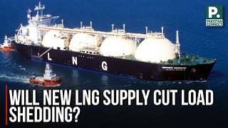 Will New LNG Supply Cut Load Shedding? | Isma Shaukat | Pakistan Connect