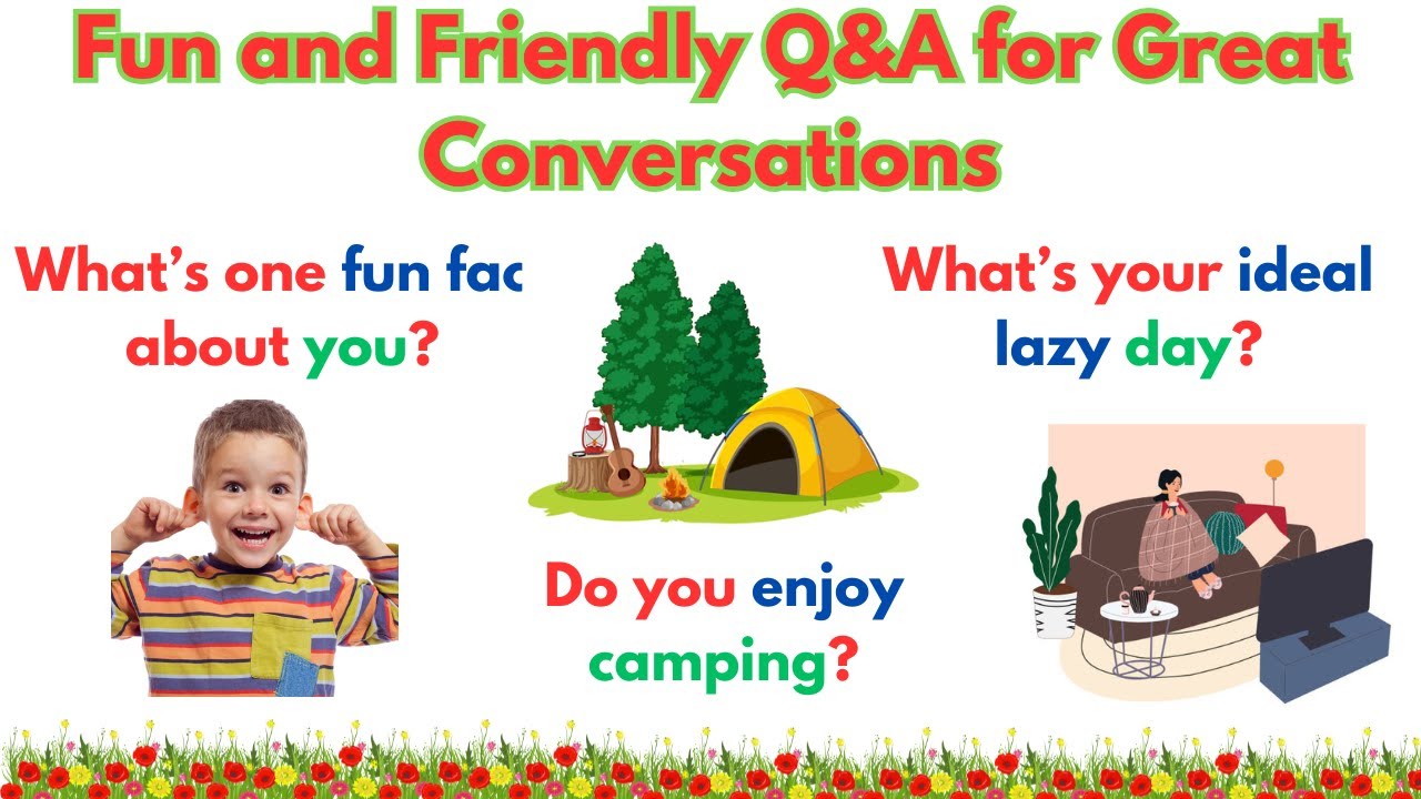 Friendly Questions and Answers for Fun Conversations - YouTube