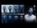 Omega is becoming more and more exciting! The new Summer Blue collection explained.