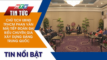 CHỦ TỊCH UBND TP.HCM PHAN VĂN MÃI TIẾP ĐOÀN ĐẠI BIỂU CHUYÊN GIA XÂY DỰNG ĐẢNG TRUNG QUỐC
