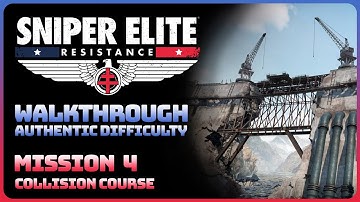 Sniper Elite Resistance - Mission 4: Collision Course (Authentic Difficulty Walkthrough)