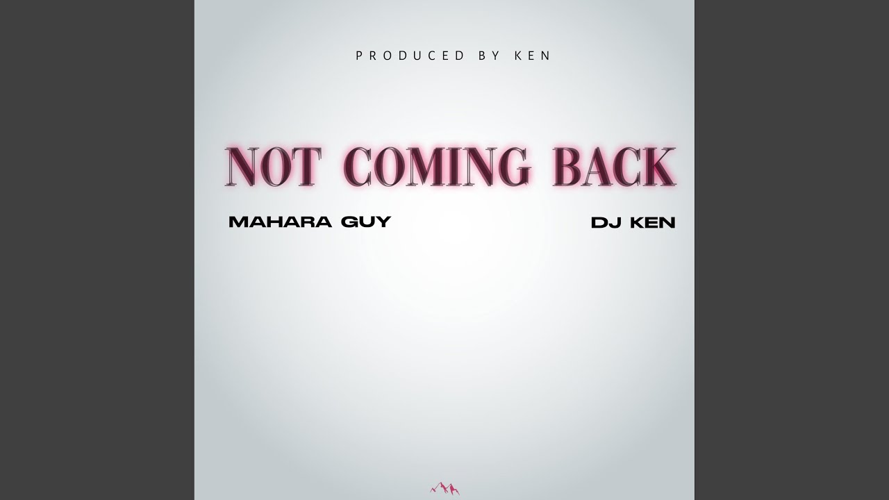 Not Coming Back (feat. DJ Ken)