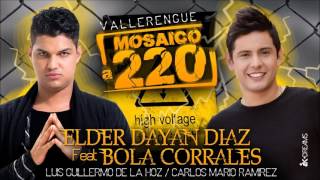 Mosaico Vallerengue a 220 - Elder Dayán Díaz a Duo con Bola Corrales