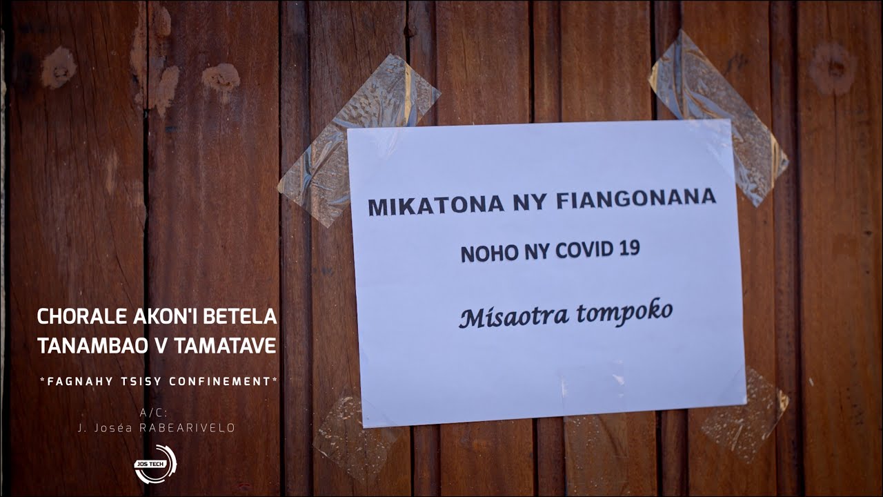 CHORALE AKON'I BETELA TANAMBAO V TAMATAVE - Fagnahy tsisy confinement (Sortie JOS TECH)