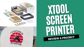 xTool Screen Printer Set Up and Multi Layer Project