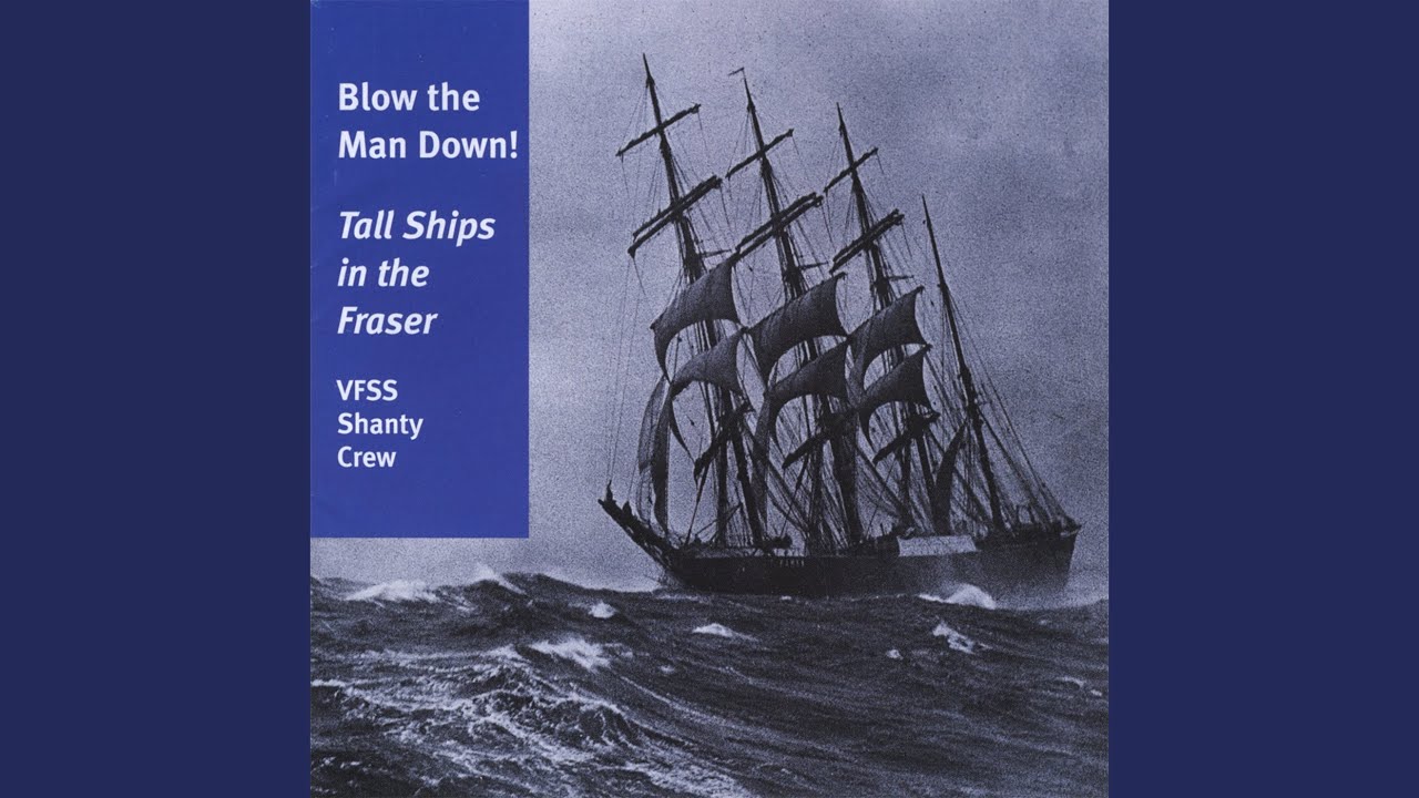 Blow the Man Down Blow the Man Down