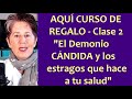 CURSO GRATIS AQUI: El Demonio Cándida - Clase 2 de 4