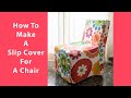 How to make a slip cover for a chair