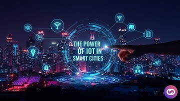 The Power of IoT in Smart Cities