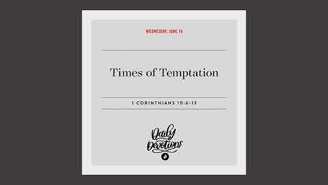 Times of Temptation – Daily Devotional