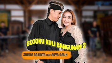 Shinta Arshinta Ft Arya Galih - Bojoku Kuli Bangunan 2 | Official Music Video