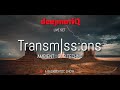 Transmissions E:8 | deepnotiQ | Ambient, Dub Techno