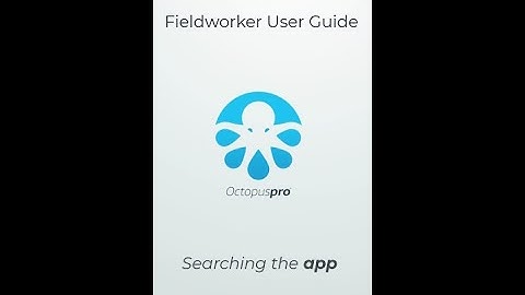 Fieldworker User Guide - Searching the app