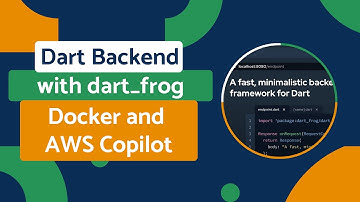 Dart on Backend | Creating Dart Backends with Dart Frog, Docker and AWS Copilot #Dart #AWSCopilot