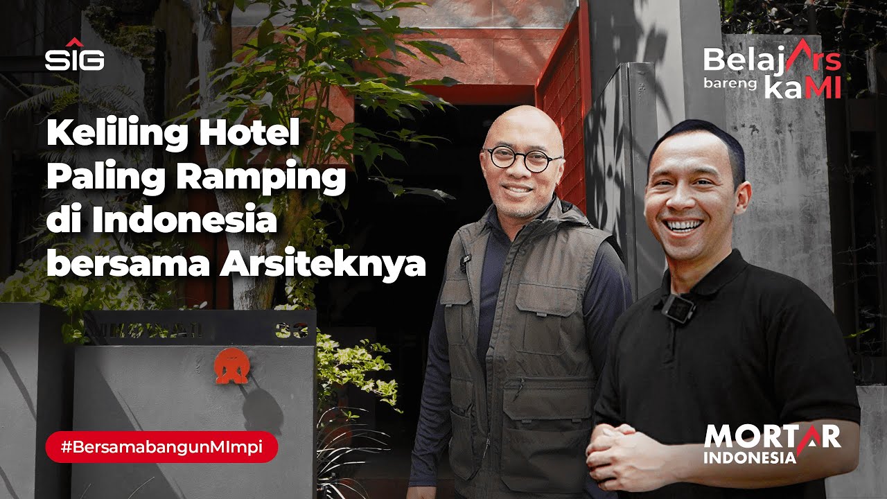 #BelajArsbarengkaMI Episode 2: Keliling Hotel Paling Ramping di Indonesia bersama Arsiteknya
