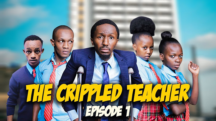 THE CRIPPLED TEACHER ( Episode 1 )