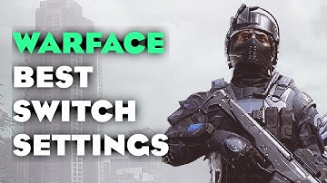 4 Settings You Need to Know in Warface (Switch)