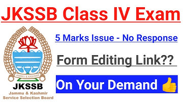 JKSSB Class IV Exam - Form Correction & 5 marks Issue || Genuine demand of Aspirants