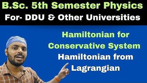 Hamiltonian for Conservative System|Construction of Hamiltonian from Lagrangian|C.M.|Unit 3|Lec 2