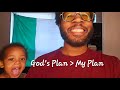 God&#39;s plan is the only plan that matters