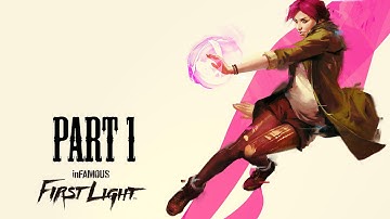inFamous First Light Walkthrough Part 1 - Enter Fetch - (PS4 HD Gameplay)