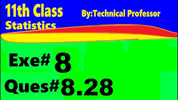 11th class Statistics, Ch 8, Exercise 8 , Question 8.28, Probability  distribution chapter#8