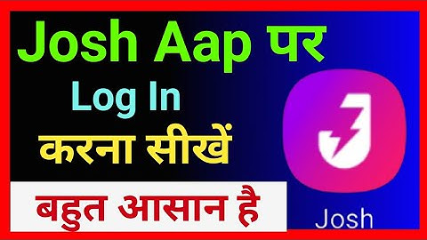 Josh App Par Login Karna Sikhe !!How To Josh App Login