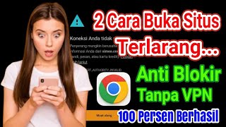 Pasti Berhasil!2 CARA MEMBUKA SITUS YANG DIBLOKIR GOOGLE CHROME ANDROID