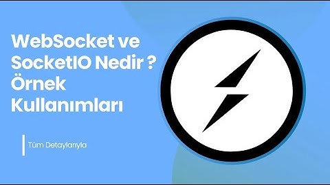 WebSocket Nedir ? WebSocket Temelleri, Socket.IO Farklılıkları ve Express.js Uygulaması