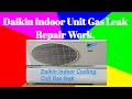 How to Daikin Ac  Indoor Cooling Coil Gas Leak Repair work # 9.