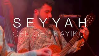 Gel Gel Kayıkçı - Seyyah live at Koma Sahnesi Resimi