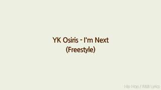 YK Osiris - I'm Next (Freestyle) (Lyrics)