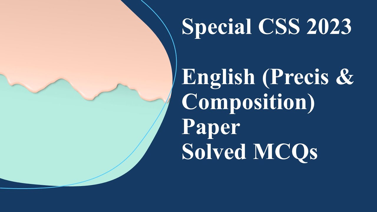Special CSS English Precis & Composition 2023 Solved MCQ | Objective Part | Synonyms and Antonyms