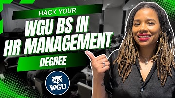 How to Hack Your WGU BS in HR Management Degree | Detailed Transfer Course Guide