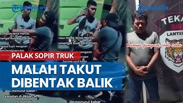 Viral Video Preman Palak Sopir Truk Malah Balik Dibentak-bentak