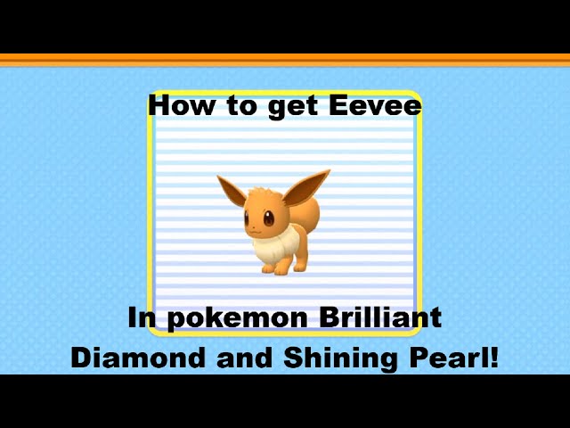 How to get Eevee in Pokemon Brilliant Diamond & Shining Pearl - Dexerto