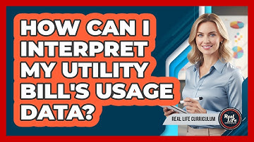 How Can I Interpret My Utility Bill
