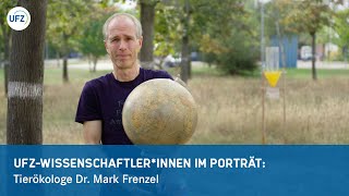UFZ-Tierökologe Dr. Mark Frenzel im Porträt