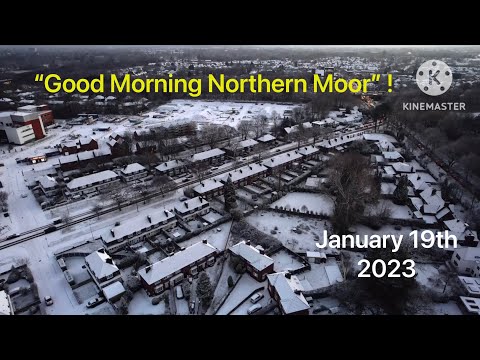 “Good Morning Northern Moor, Manchester!”It’s 8am on a snowy day ,as you travel to work