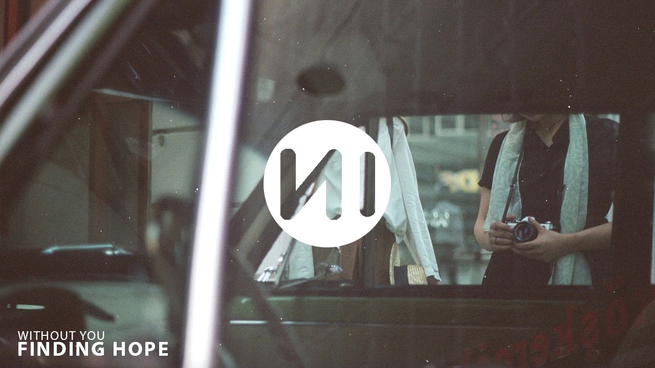 Finding Hope - Without You