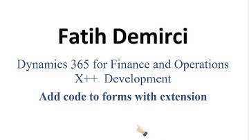 D365FO X++ Development : Add code to form with extension
