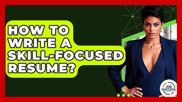 How To Write A Skill-Focused Resume? - Job Success Network