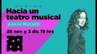 ZOMA 2020 - Annie Murath - Hacia un teatro musical