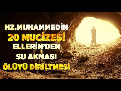 hz muhammed 20 mucizesi oluyu diriltmesi ellerinden sular akmasi youtube